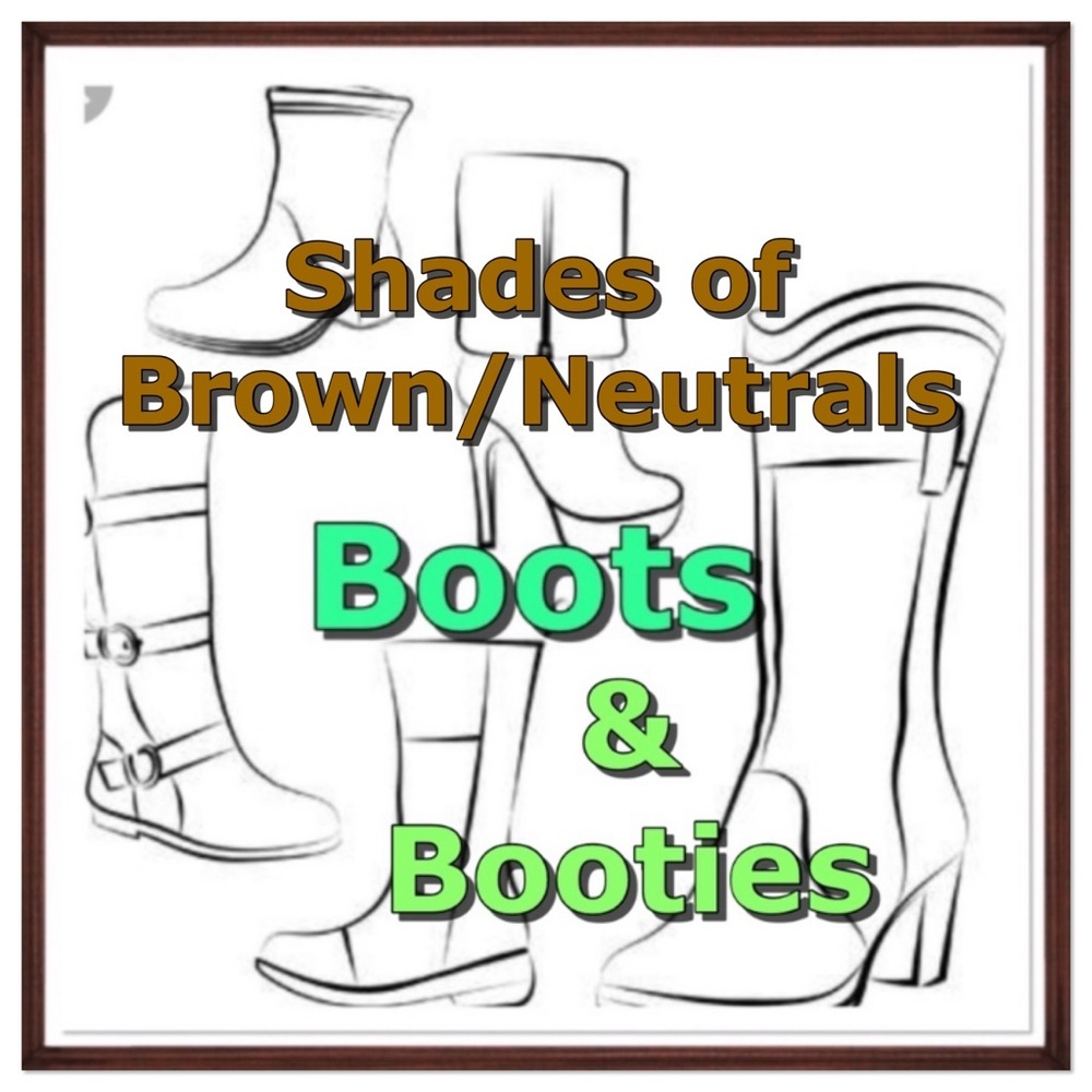 Boots & booties in shades of brown/neutrals